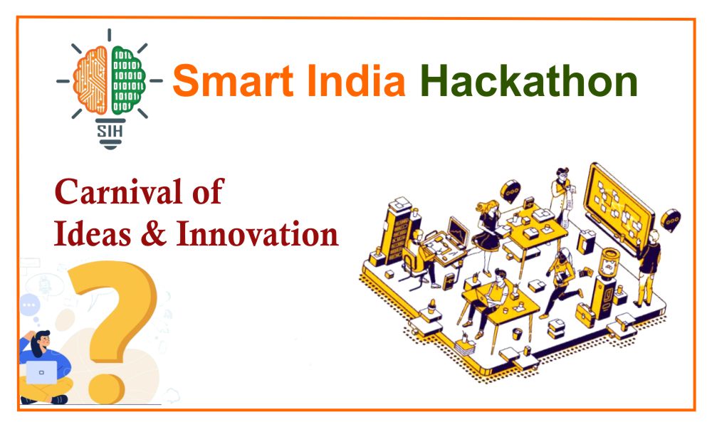 Smart India Hackathon: Carnival of Ideas and Innovation